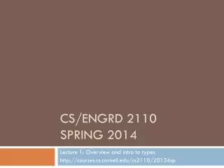 CS/ENGRD 2110 Spring 2014