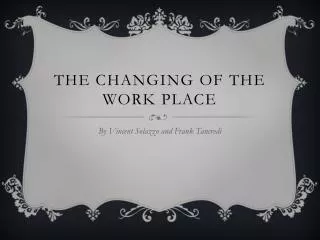 The Changing of the work place
