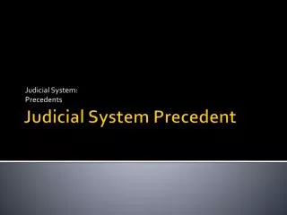 Judicial System Precedent