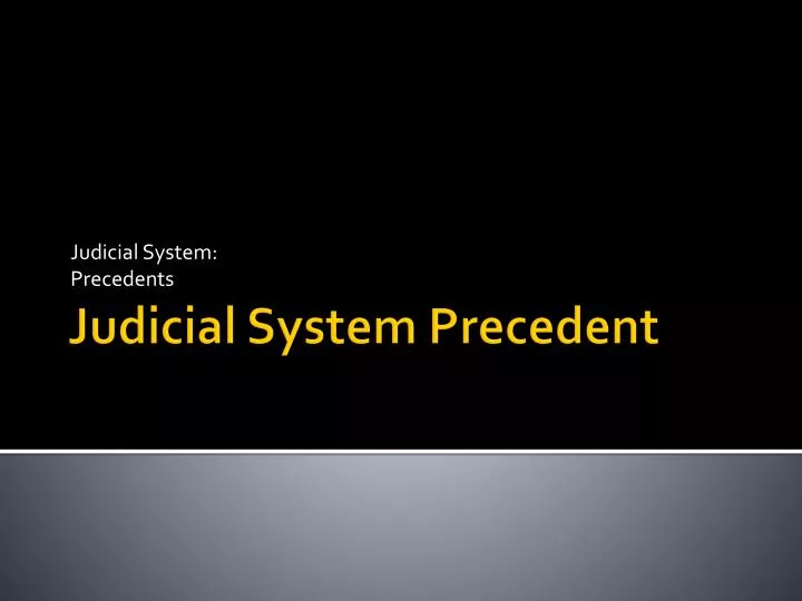 judicial system precedents