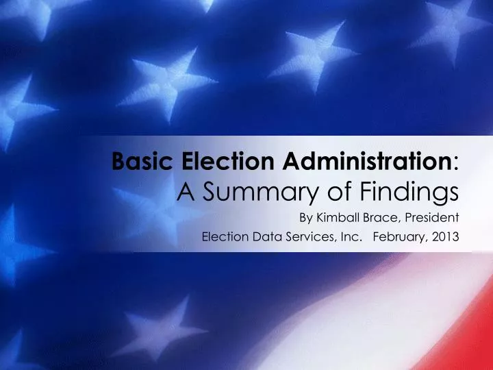 basic election administration a summary of findings