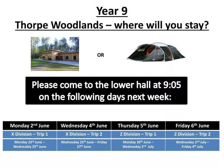 year 9 thorpe woodlands where will you stay