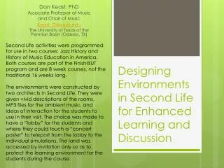 Designing Environments in Second Life for Enhanced Learning and Discussion