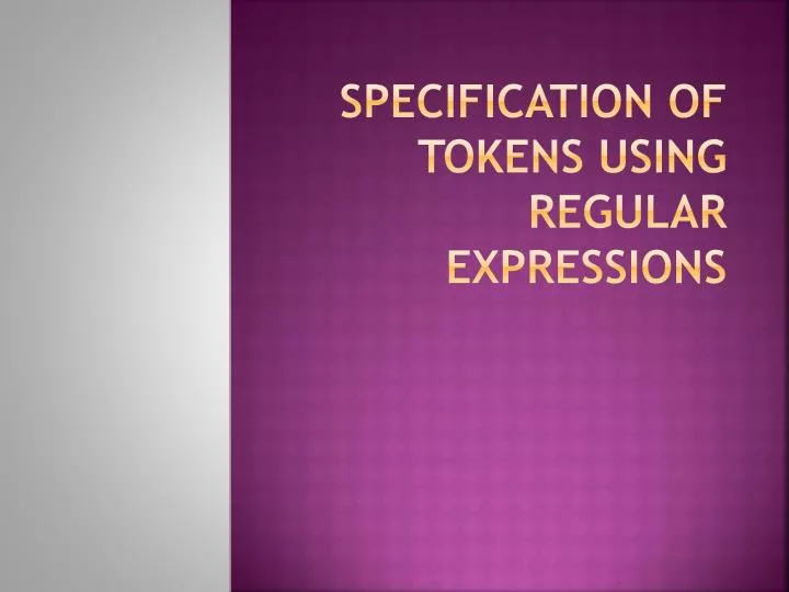 specification of tokens using regular expressions
