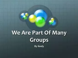 We Are Part Of Many Groups