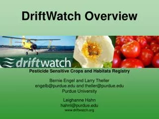 Pesticide Sensitive Crops and Habitats Registry Bernie Engel and Larry Theller