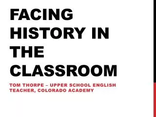 Facing History in the Classroom