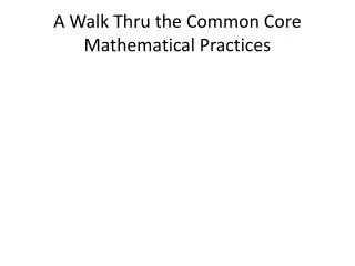 a walk thru the common core mathematical practices