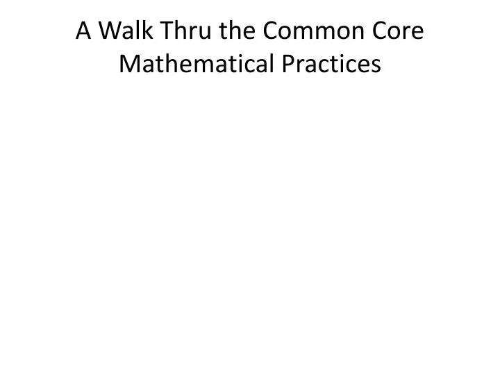 a walk thru the common core mathematical practices