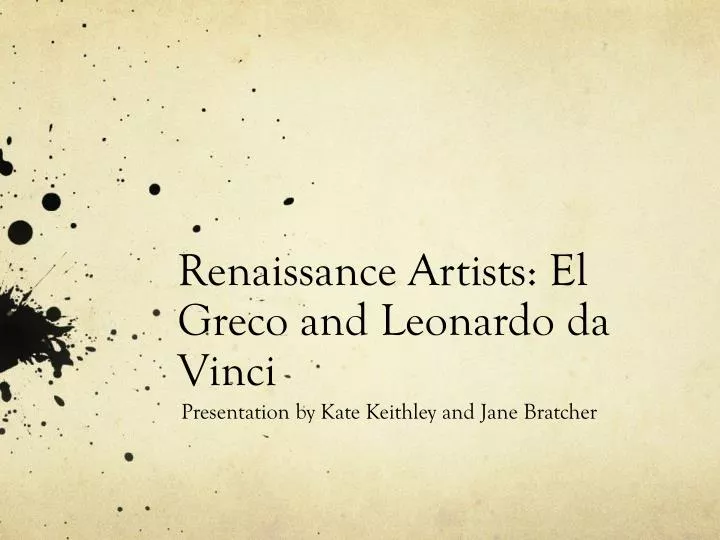renaissance artists el greco and leonardo da vinci
