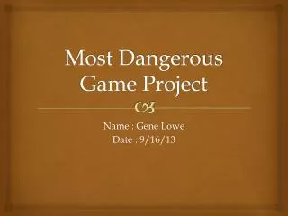 Most Dangerous Game Project