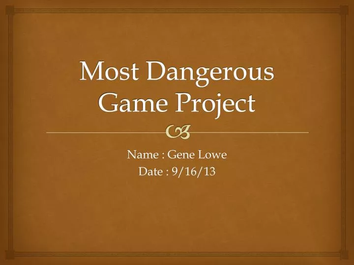 most dangerous game project
