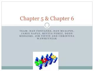 Chapter 5 &amp; Chapter 6