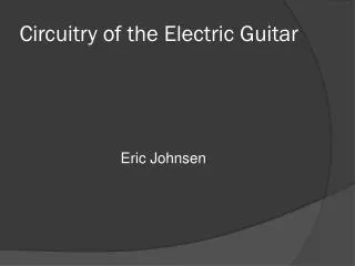 Circuit ry of the Electric Guitar