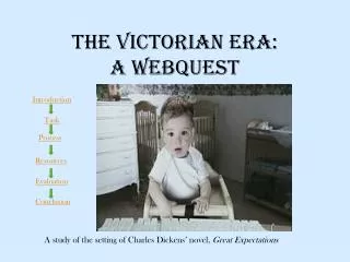 The Victorian Era: A WebQuest