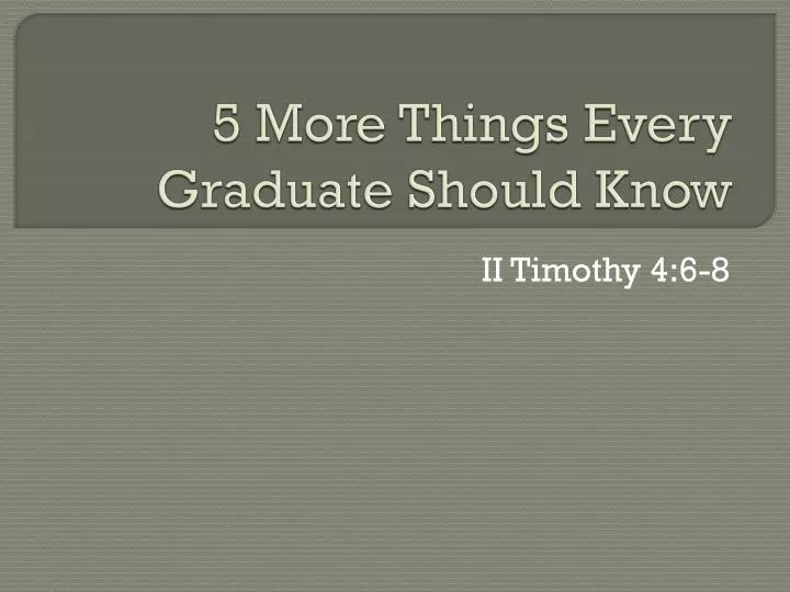 5 more things every graduate should know