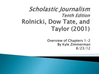 Scholastic Journalism Tenth Edition Rolnicki , Dow Tate, and Taylor (2001)