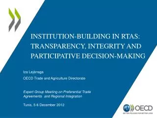 Institution-BUILDING IN RTAs: Transparency, INTEGRITY and PARTICIPATIVE DECISION-MAKING