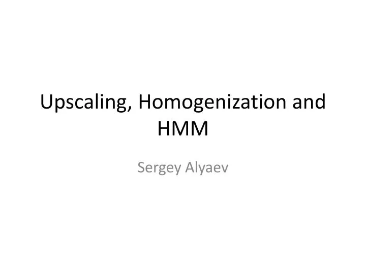 upscaling homogenization and hmm