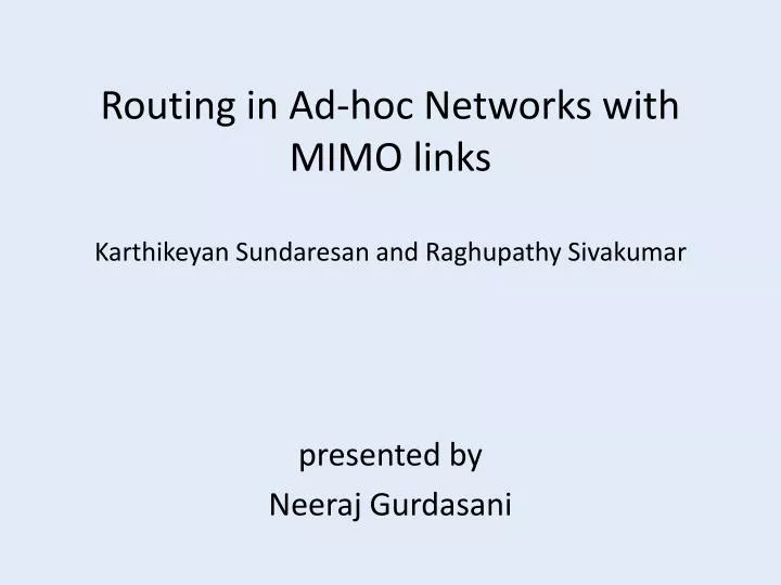 routing in ad hoc networks with mimo links karthikeyan sundaresan and raghupathy sivakumar