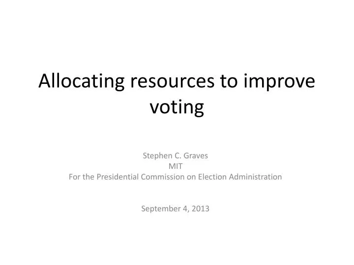 allocating resources to improve voting