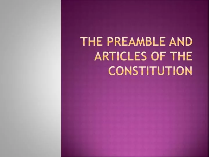 the preamble and articles of the constitution