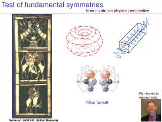 Test of fundamental symmetries