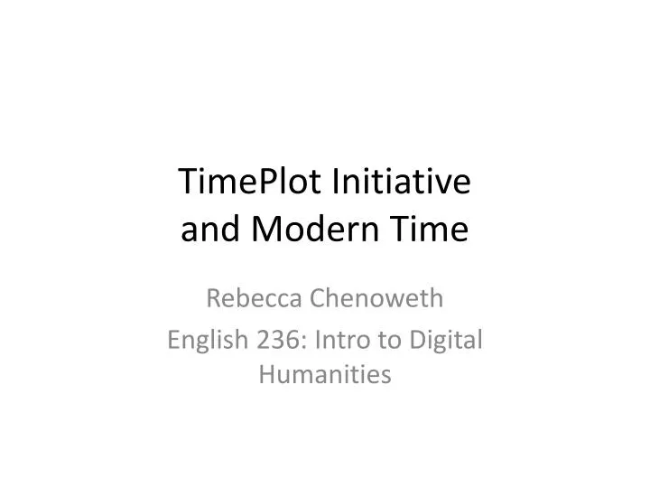 timeplot initiative and modern time