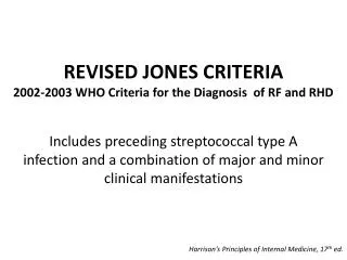 REVISED JONES CRITERIA 2002-2003 WHO Criteria for the Diagnosis of RF and RHD