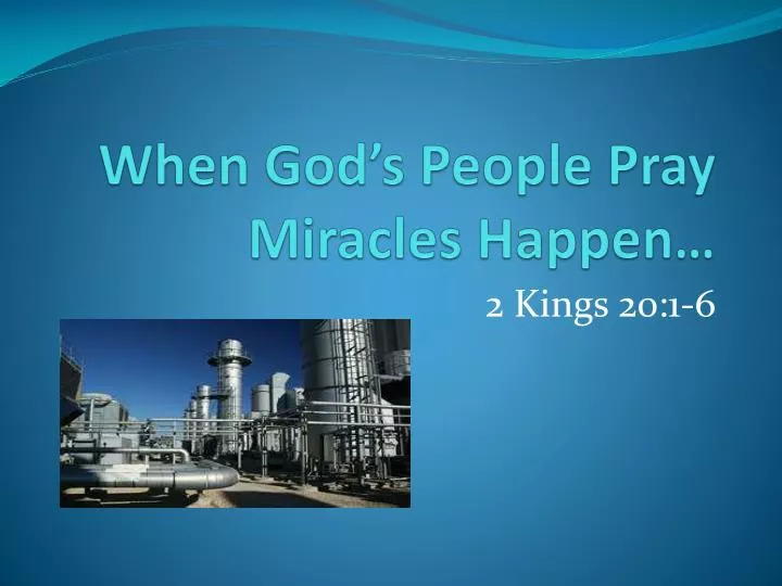 when god s people pray miracles happen