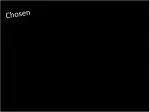 Chosen - slide 1