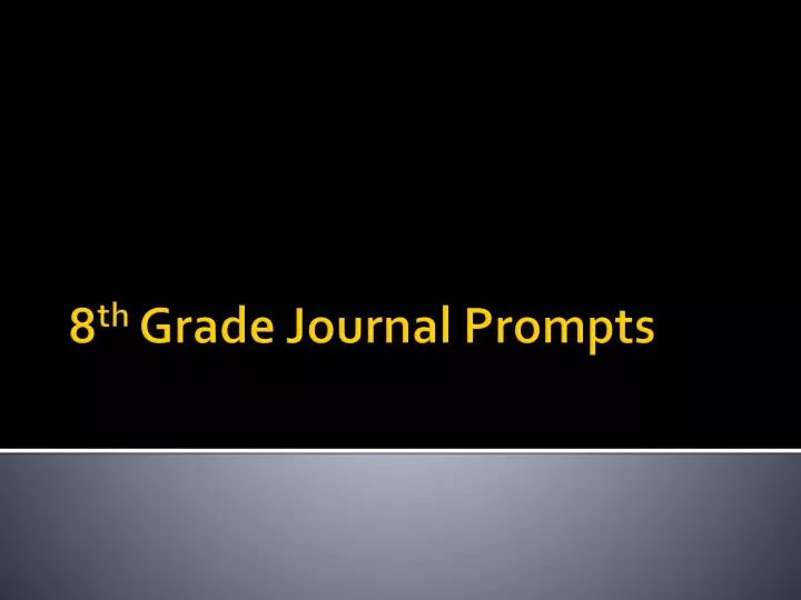 8 th grade journal prompts