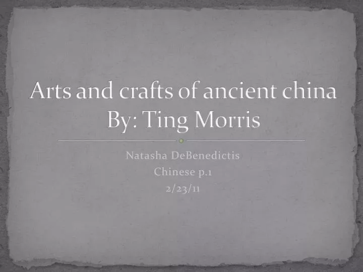 arts and crafts of ancient china by ting morris