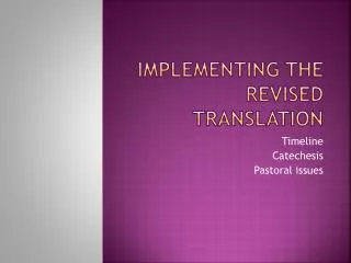 Implementing the revised translation