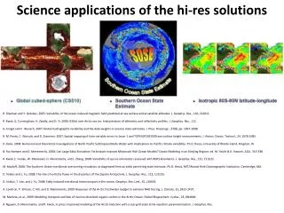 Science applications of the hi-res solutions
