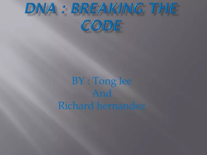 dna breaking the code