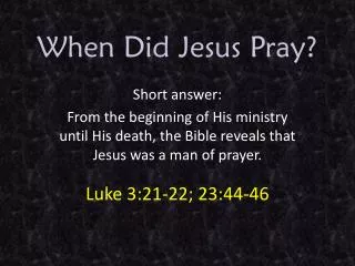 when did jesus pray
