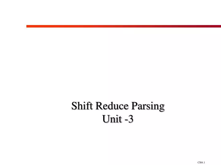 shift reduce parsing unit 3