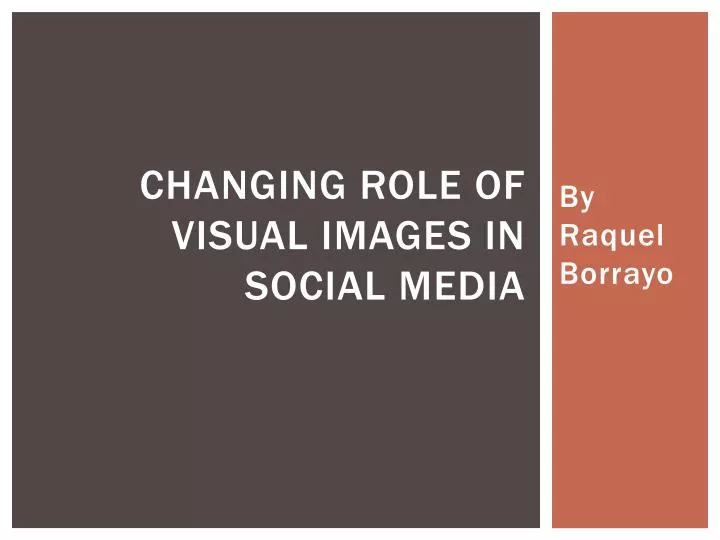 changing role of visual images in social media