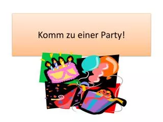 komm zu einer party