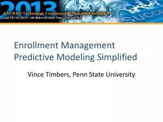 Enrollment Management Predictive Modeling Simplified