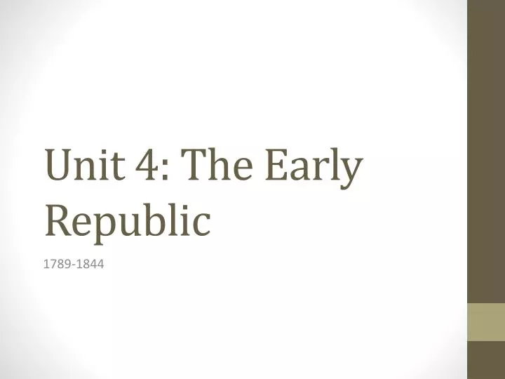 unit 4 the early republic