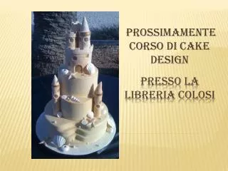 prossimamente corso di cake design