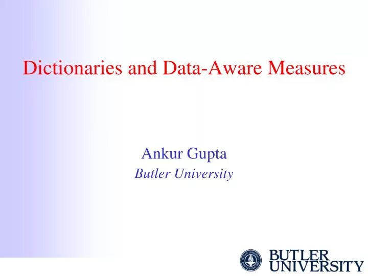 dictionaries and data aware measures