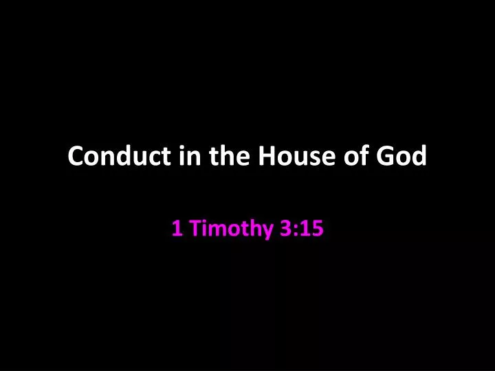 conduct in the house of god