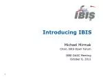 Introducing IBIS - slide 1