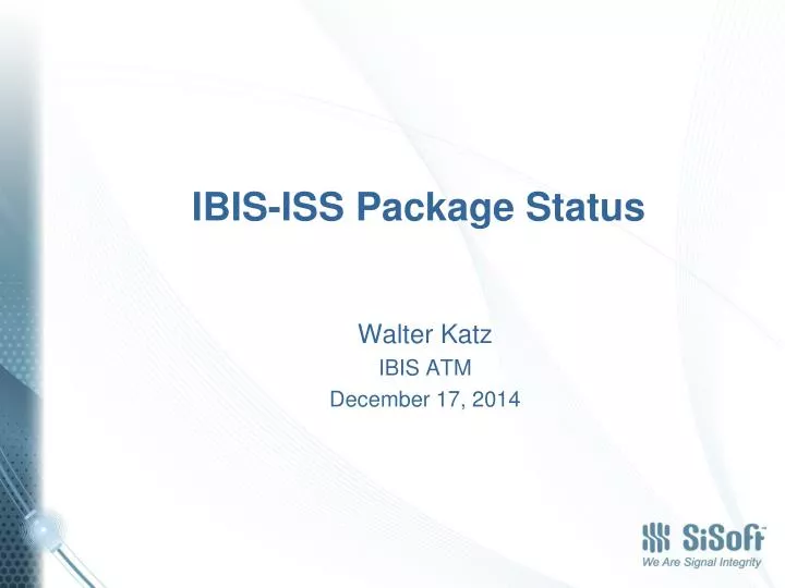 ibis iss package status
