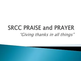 SRCC PRAISE and PRAYER