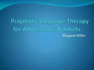 Pragmatic Language Therapy for Adolescents &amp; Adults