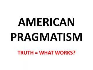 AMERICAN PRAGMATISM
